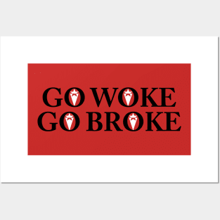 Go woke, go broke Posters and Art